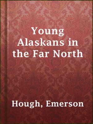 cover image of Young Alaskans in the Far North